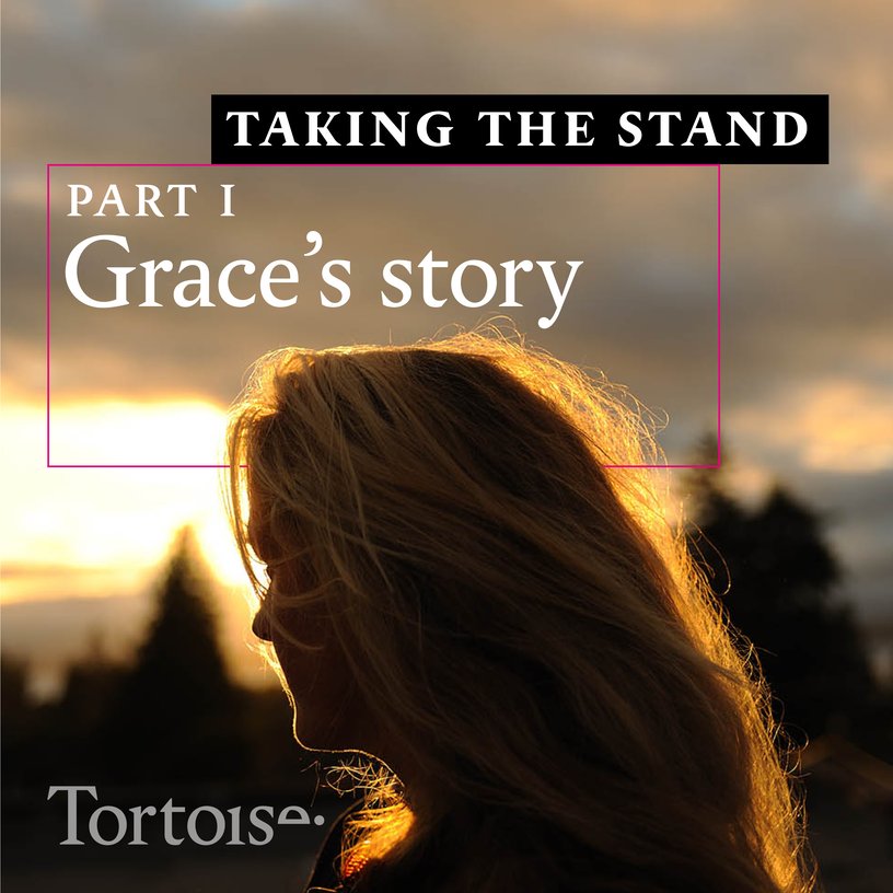Taking the stand: Grace’s story
