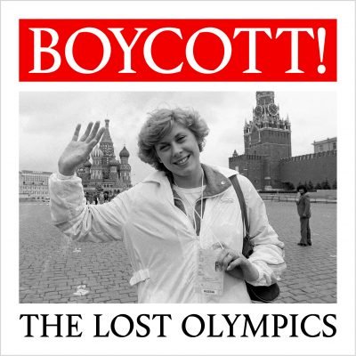 Boycott! The lost Olympics
